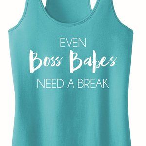 Even Boss Babes Need a Break Tank Top